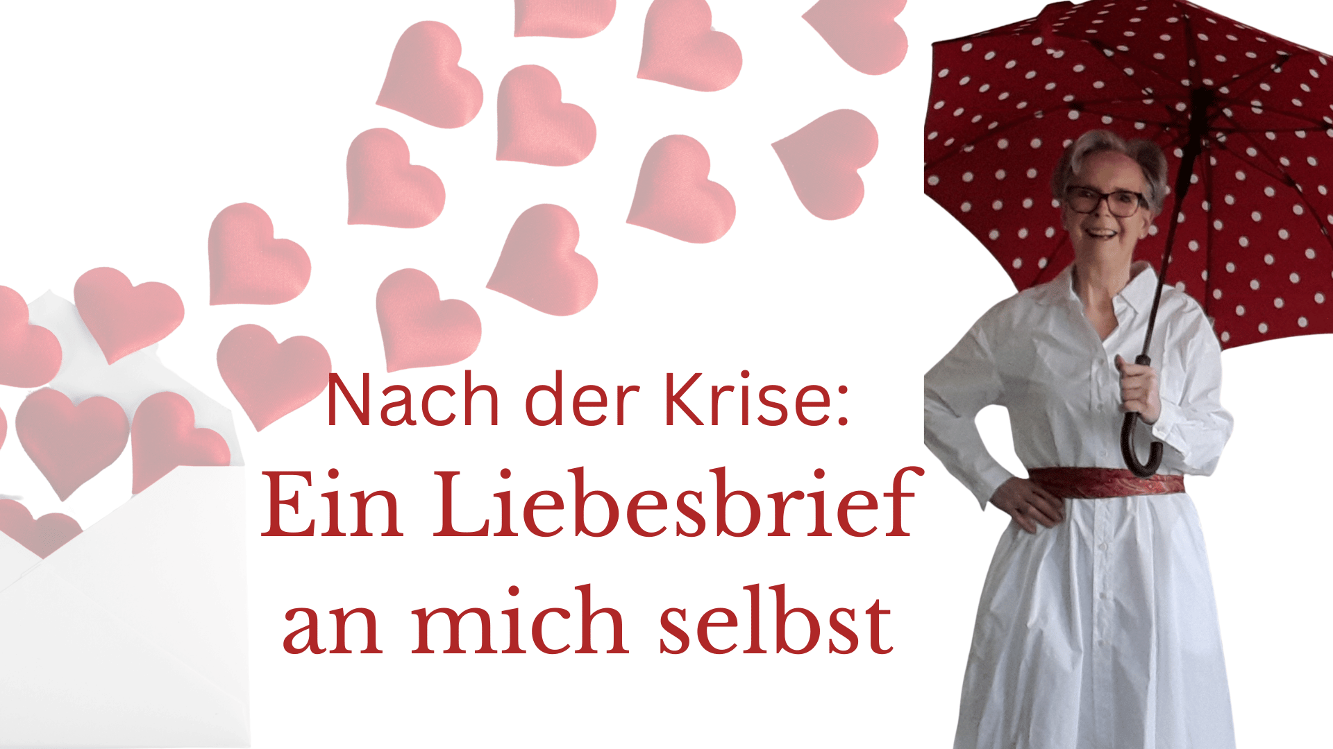 DrMartinaRiedel mit einem rot-weißen Schirm: Dre Text: Nach der Krise: EIn Liebesbrief an mich selbst