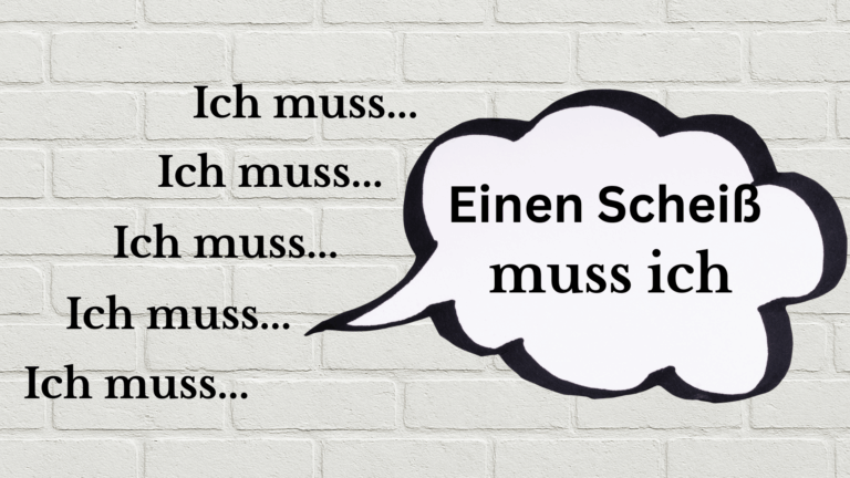 Ich muss, ich muss, ich muss, ich muss In der sprechblase: einen Scheiß muss ich. Hintergrund ist eine Weiße Wand aus Steinen