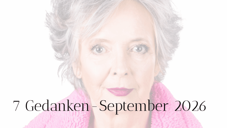 7 Gedanken – September 2026